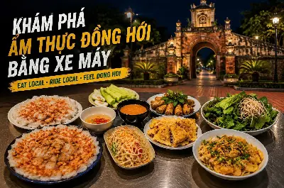 FOOD TOUR - KHÁM PHÁ ẨM THỰC ĐỒNG HỚI VỀ ĐÊM
