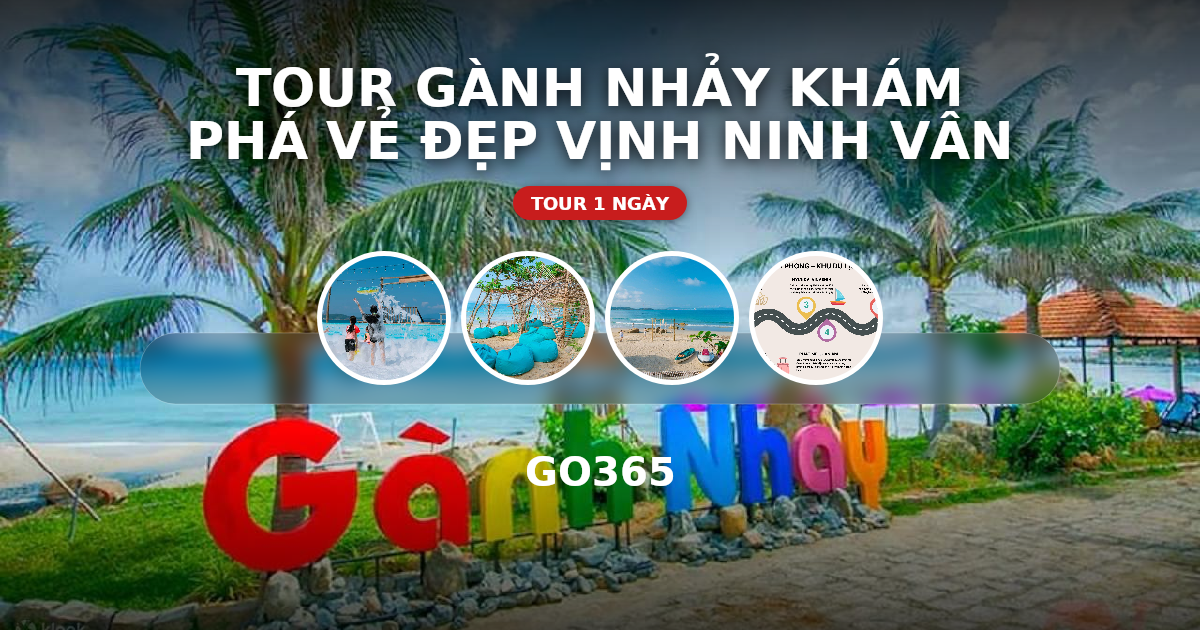 TOUR GÀNH NHẢY KHÁM PHÁ VẺ ĐẸP VỊNH NINH VÂN