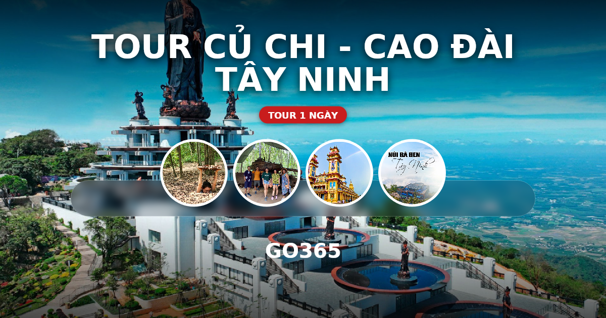 Tour Củ Chi - Cao Đài Tây Ninh