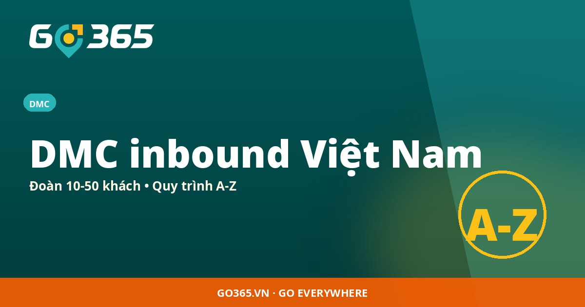 DMC inbound Vietnam đoàn 10-50 khách