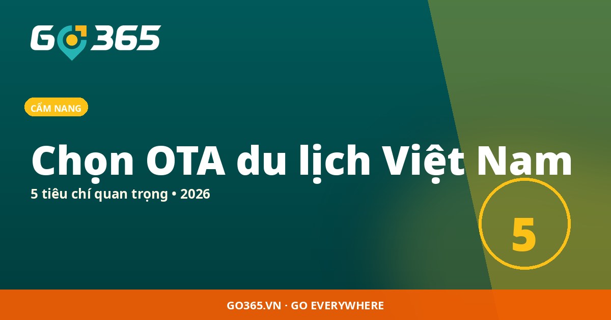 So sánh OTA du lịch Việt Nam 5 tiêu chí